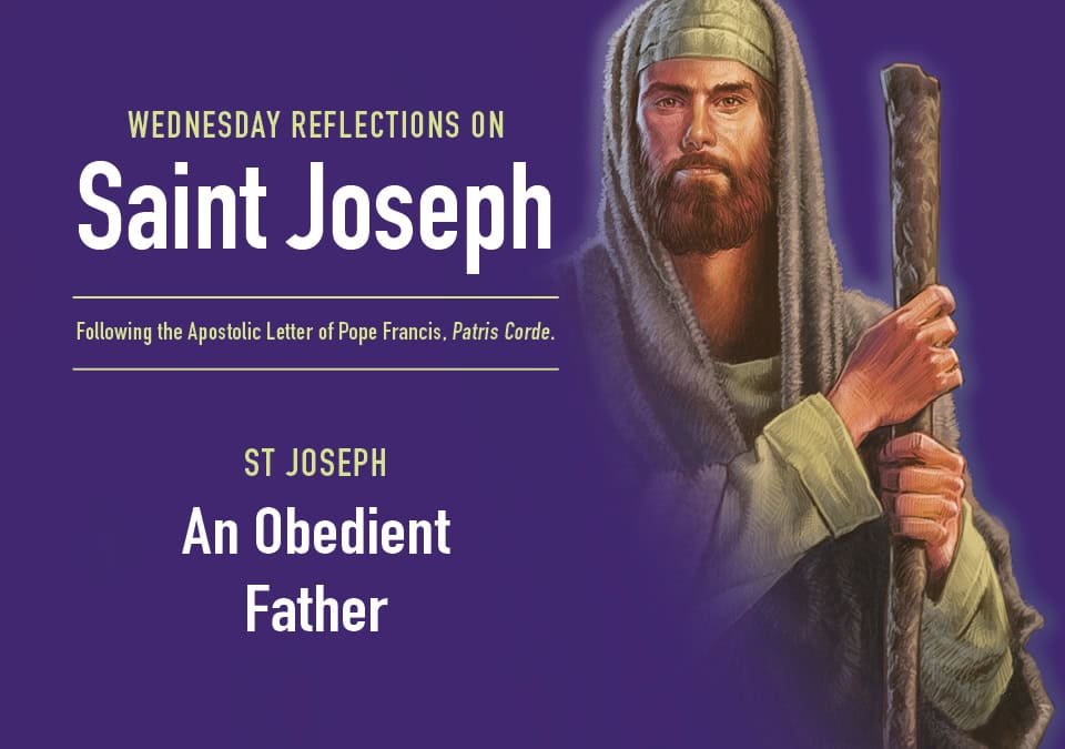 Year of St. Joseph: An Obedient Father