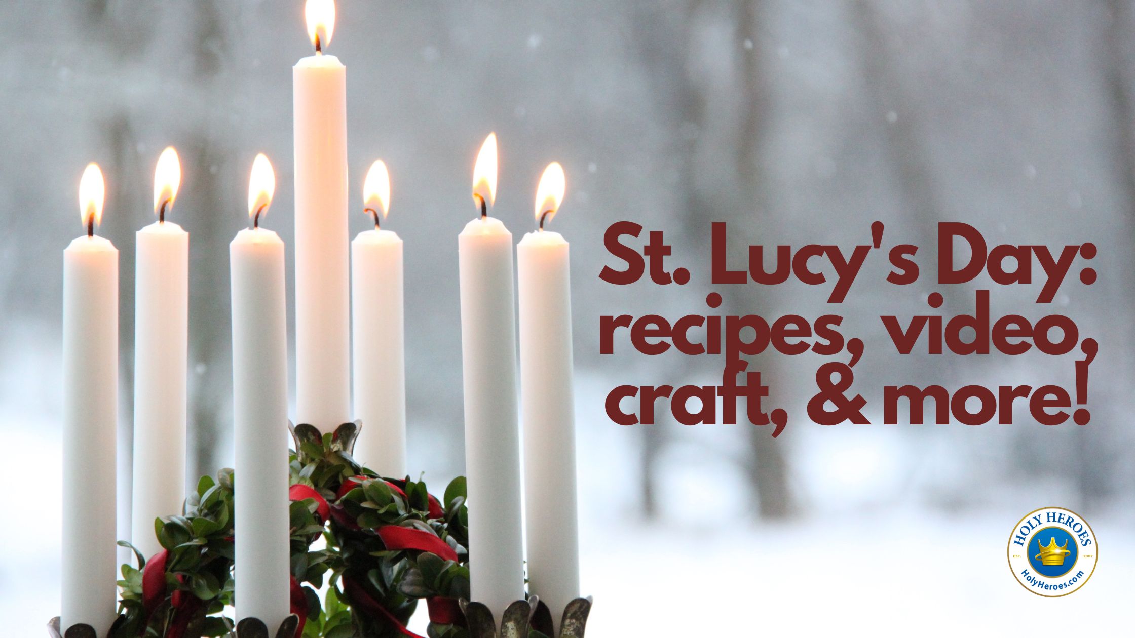 St. Lucy's Feast Day: Recipe, Video, and more!