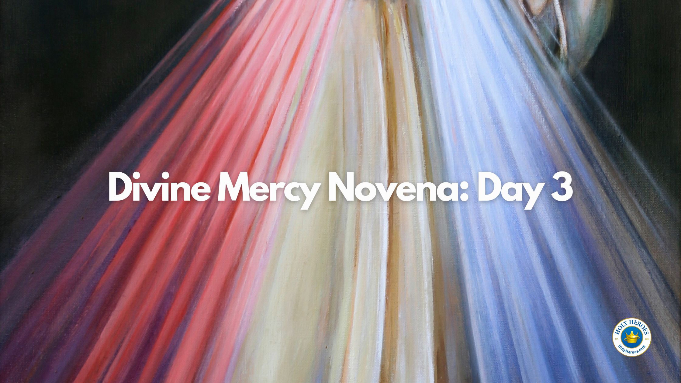 Divine Mercy Novena Day Three - Easter Sunday