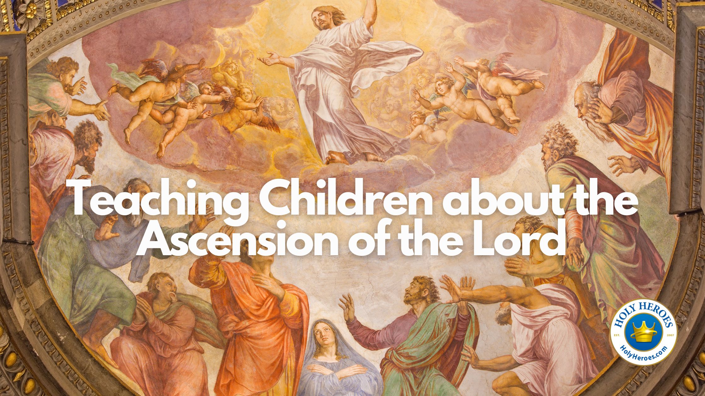 The Ascension of the Lord Mass Prep Resources 