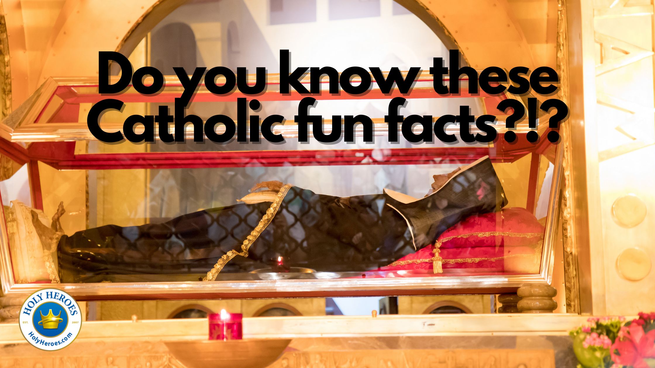 Do you know these Catholic fun facts?!?
