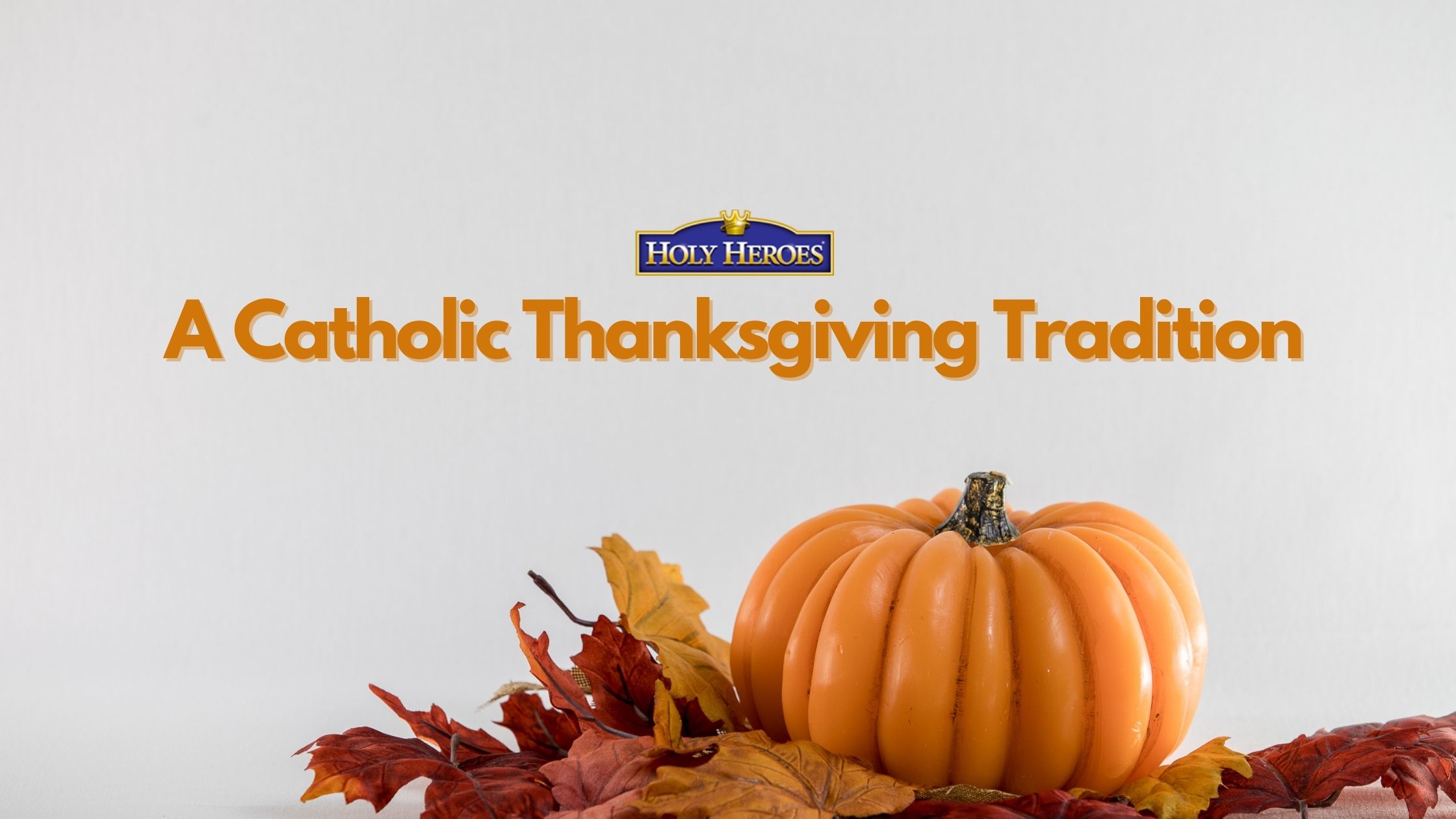 Do you know this Catholic Thanksgiving Tradition?