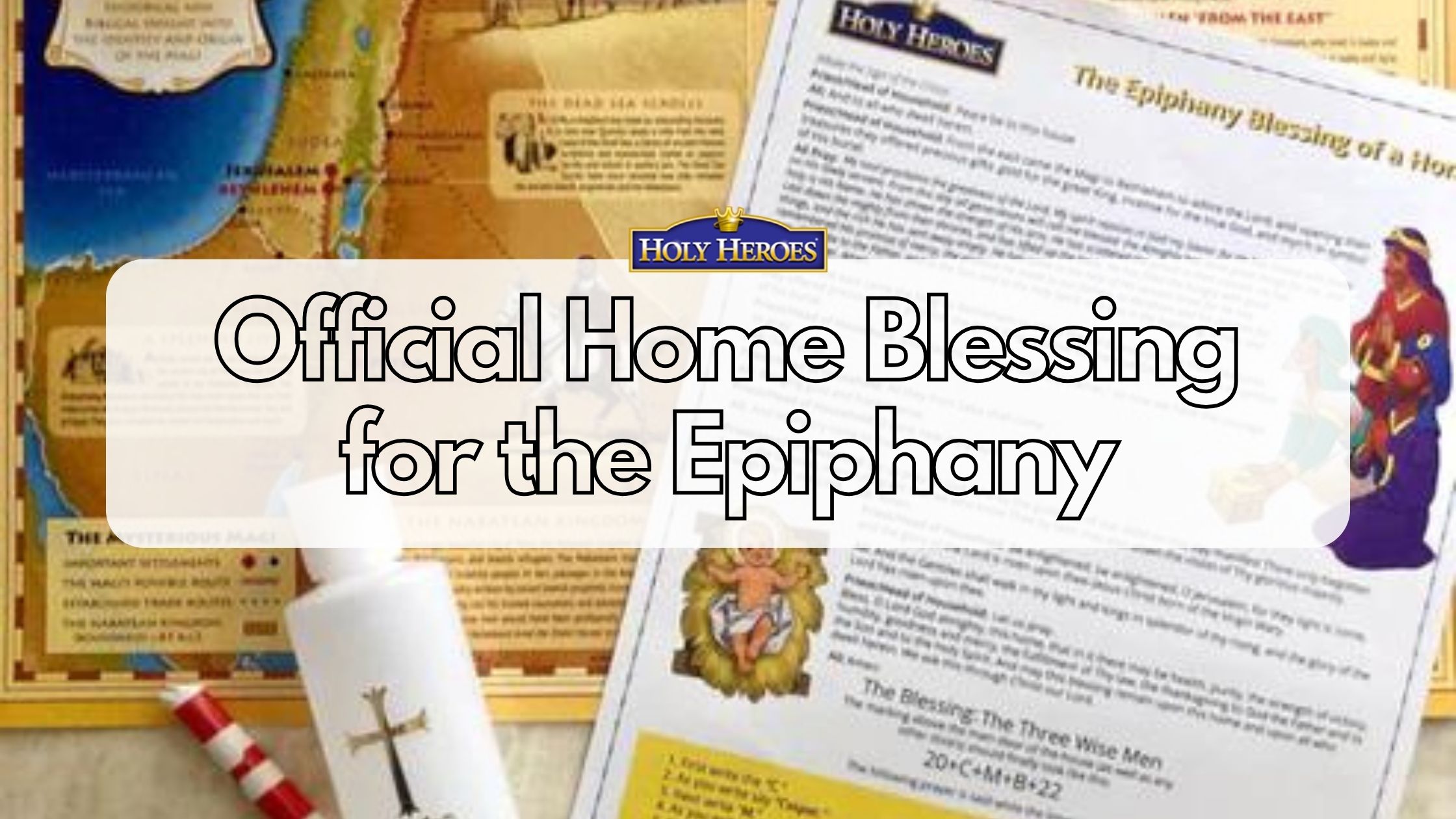 What's Inside Our Epiphany Home Blessing Kit? [video] - Holy Heroes