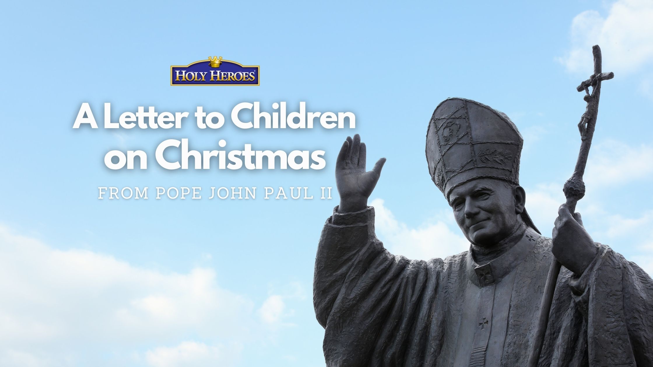 John Paul II's Letter to Children before Christmas