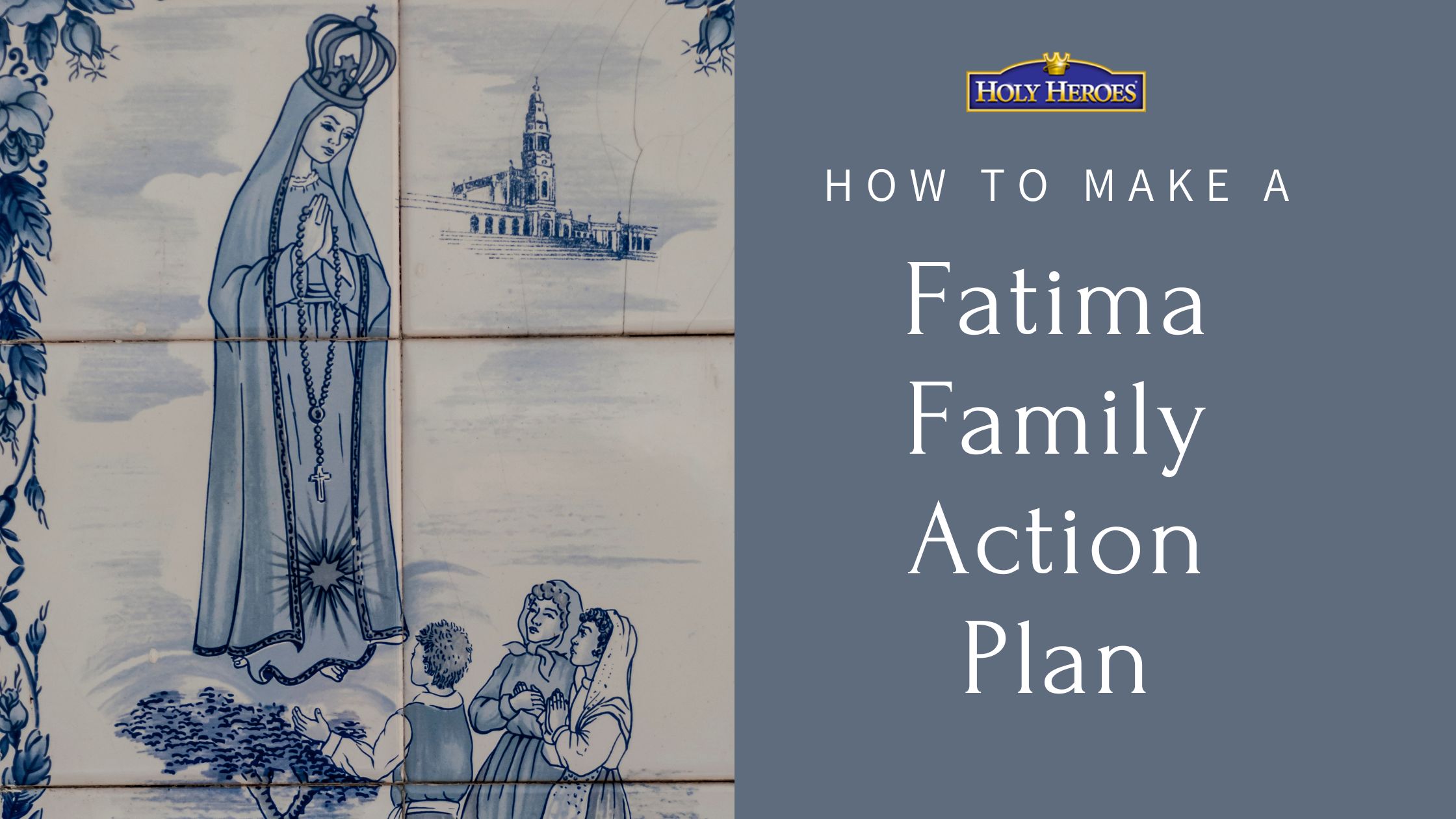 How to make a Fatima Family Action Plan [3 EASY steps]