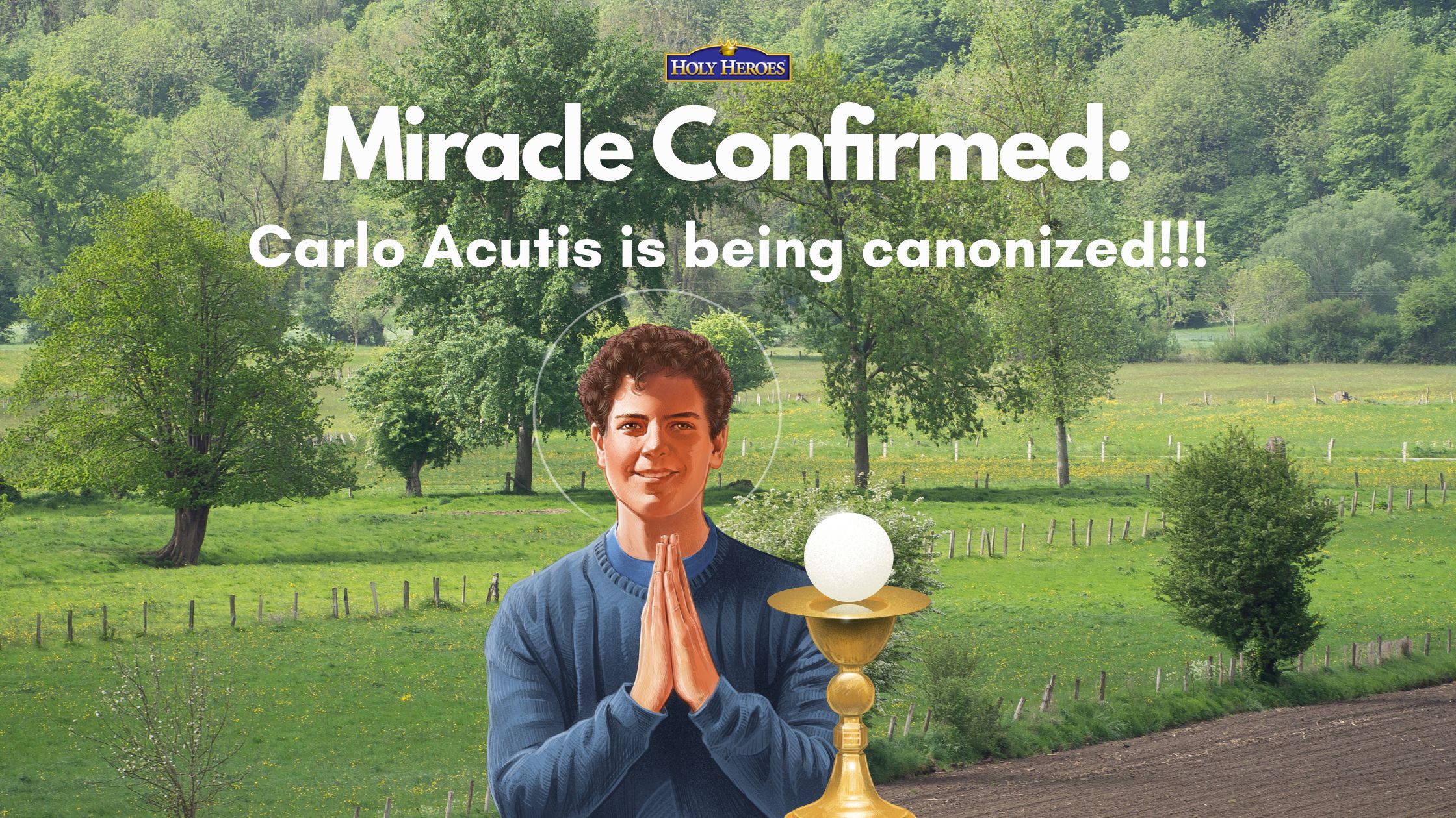 Breaking NEWS: Carlo Acutis is being Canonized!