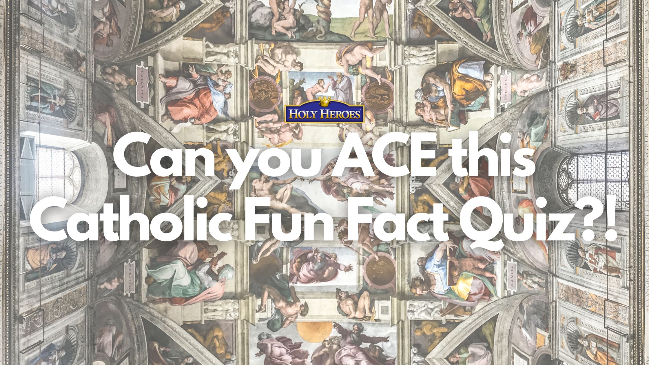 Can you ACE this Catholic Fun Fact Quiz?