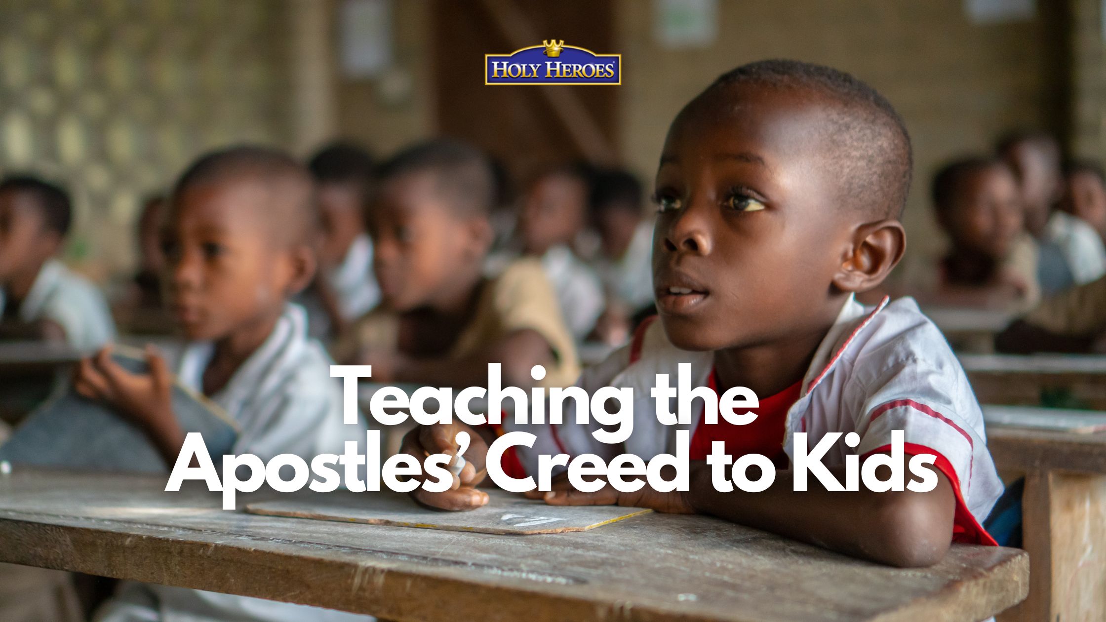 2 Unique Ways to Teach the Apostles' Creed