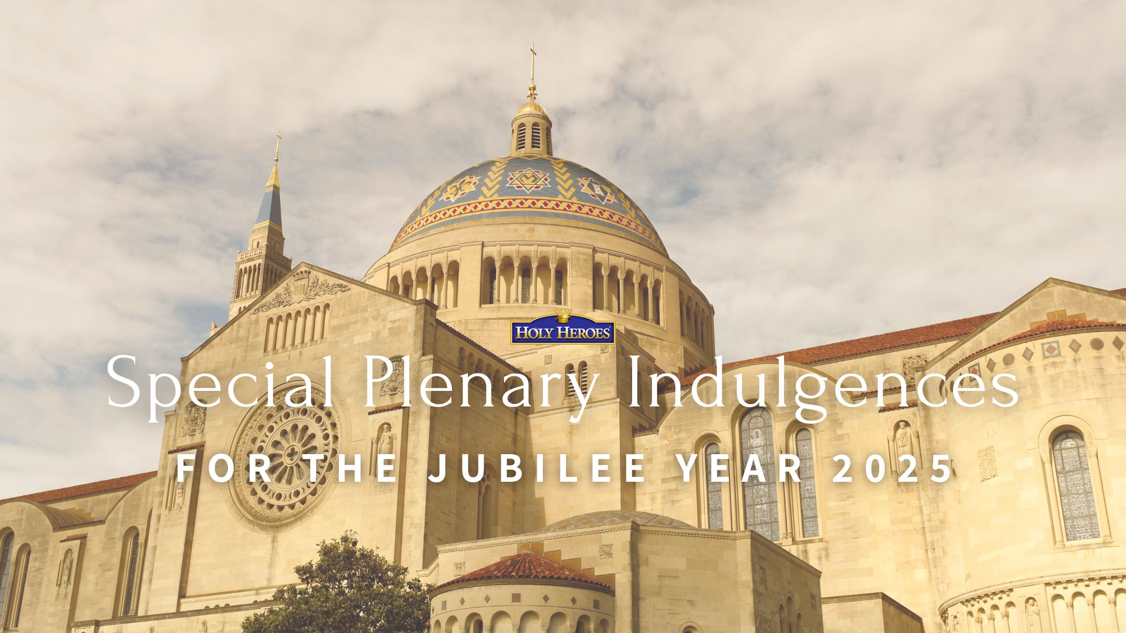 Special Plenary Indulgences for the Jubilee Year of 2025