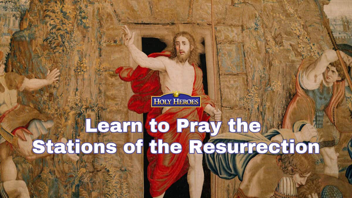 How to Pray the Stations of the Resurrection