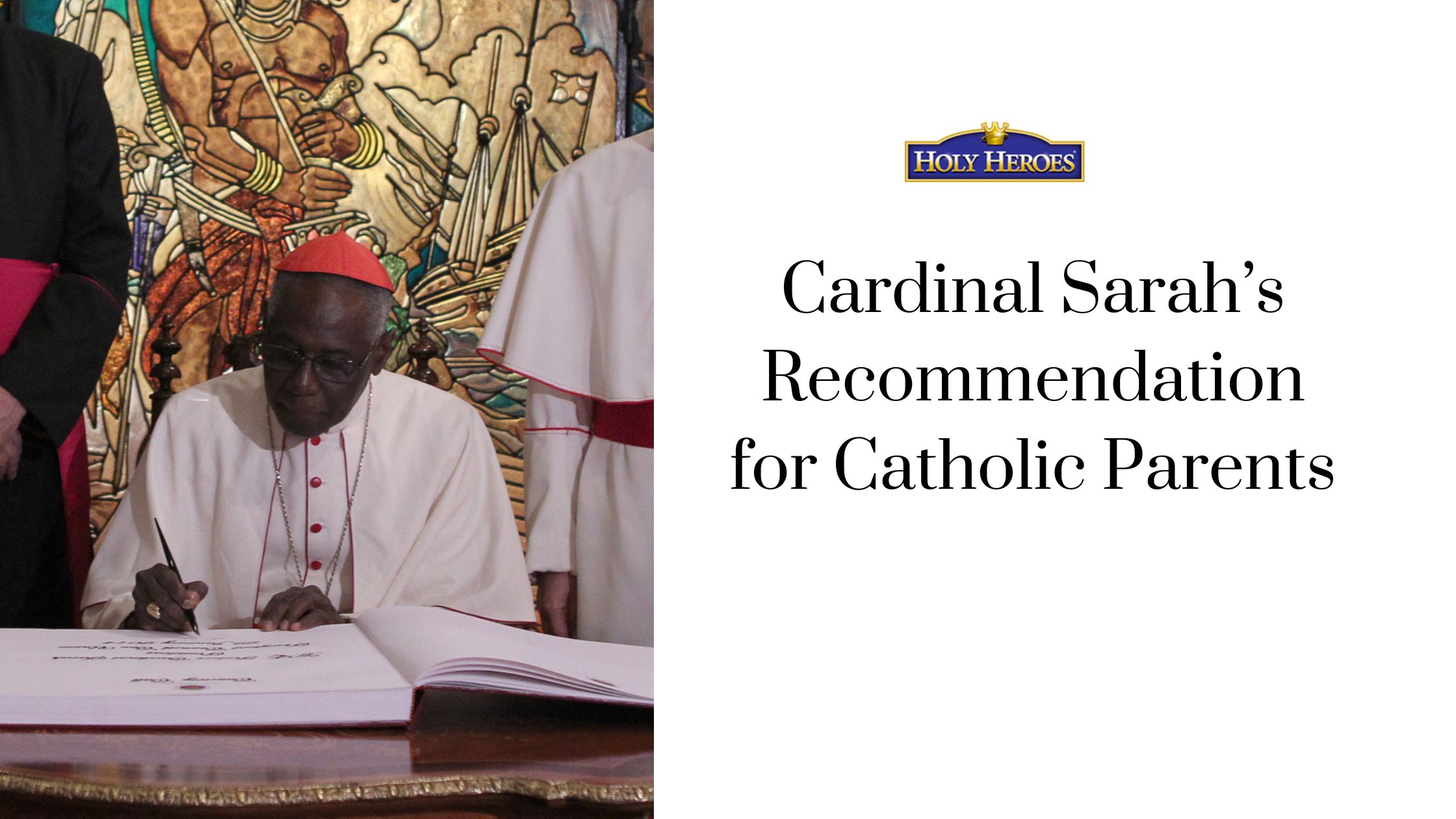 Recommended by Cardinal Sarah for Catholic Parents