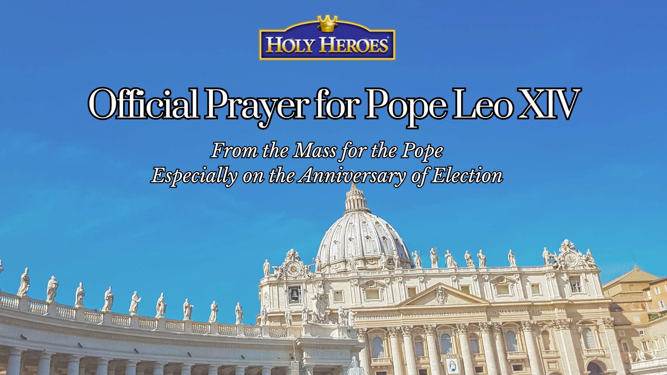 Official Prayer for Pope Leo XIV (Collect for the Pope, especially on the anniversary of election)