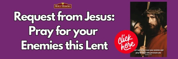 Requested by Jesus: 2 Prayers for Lent