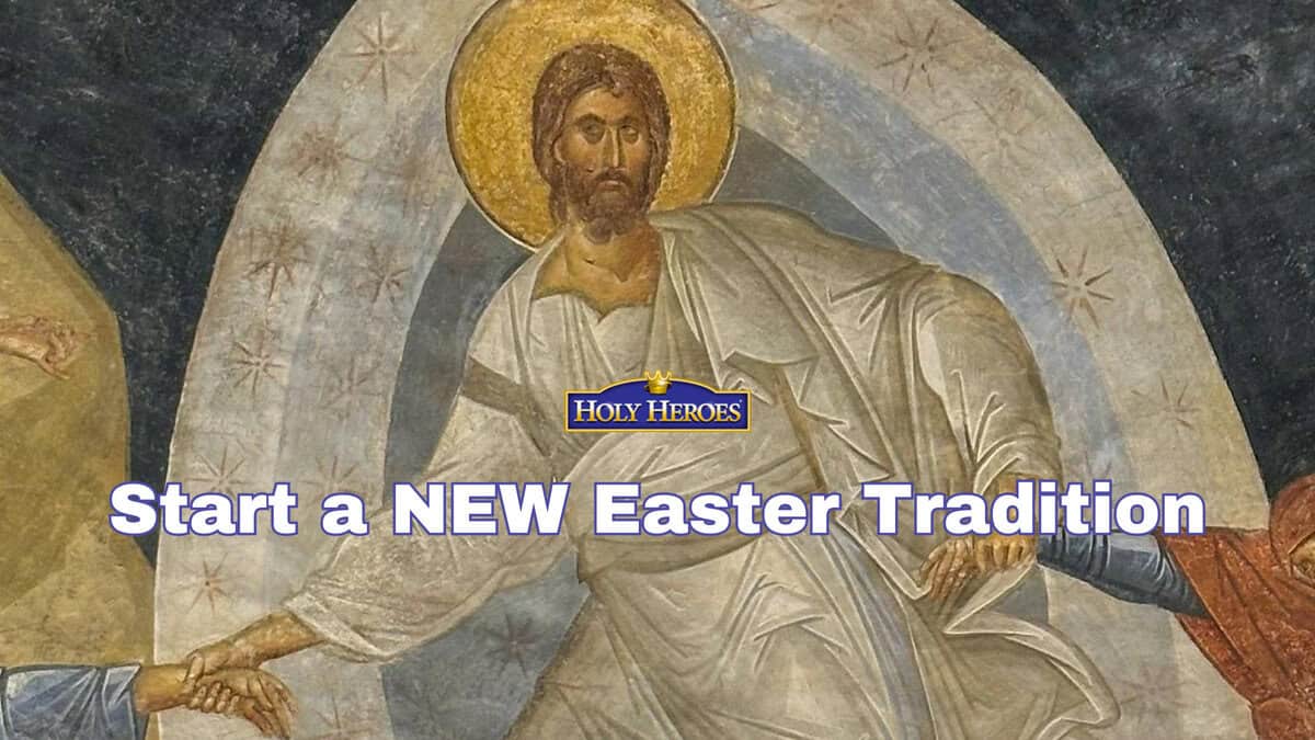Start this NEW Catholic Easter Tradition