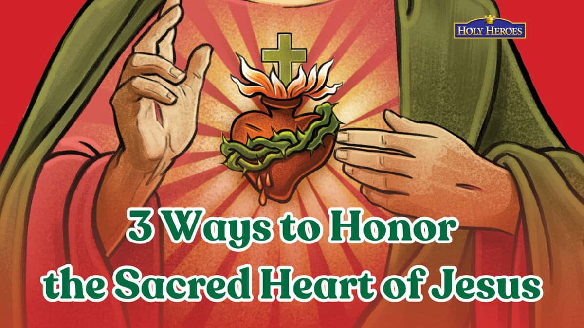 Families: 3 Ways to Honor the Sacred Heart