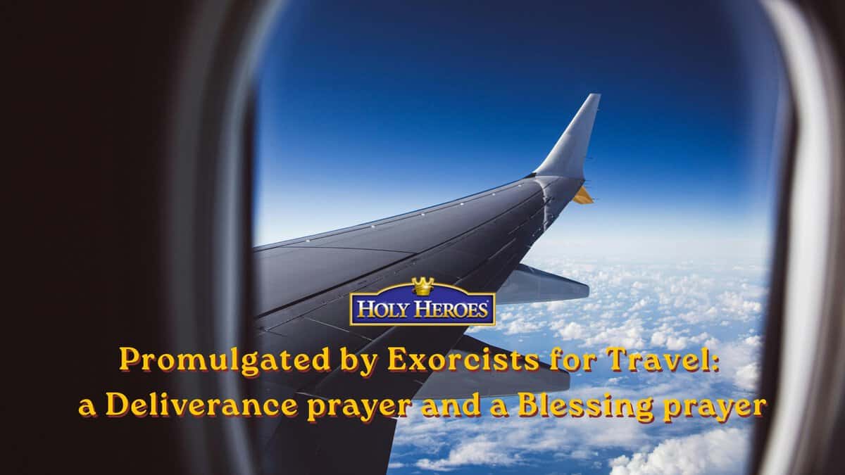 2 Prayers Promulgated by Exorcists for Travel